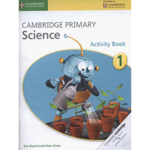 CAMBRIDGE PRIMARY SCIENCE- ACT BOOK-1 (pb) - Class I – The Academy – Course Books - studypack.taleemihub.com