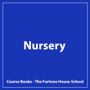 Nursery - The Fortune House school - Course Books