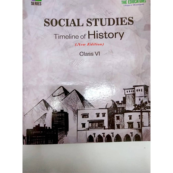 Social Studies Timeline of History 6 TE- Class VII - The Educator - Course Books - studypack.taleemihub.com