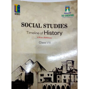 Social Studies Timeline of History 8 TE - Class VIII - The Educator - Course Books