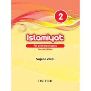 ISLAMIAT BOOK 2 2ND ED SAJEDA ZAIDI - Class II - The Fortune House School - Course Books - studypack.taleemihub.com