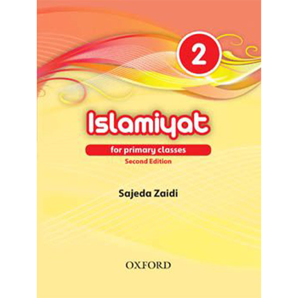 ISLAMIAT BOOK 2 2ND ED SAJEDA ZAIDI - Class II - The Fortune House School - Course Books - studypack.taleemihub.com