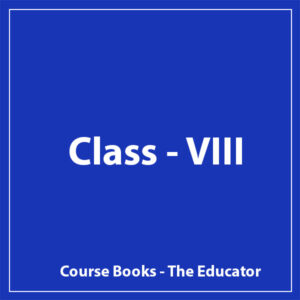 Class - VIII - The Educator - Course Books