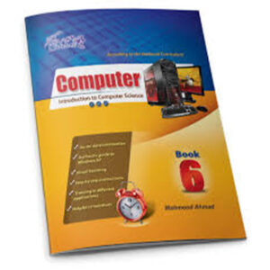 INTRODUCTION TO COMPUTER SCIENCE BOOK 6 (blue bell) - Class VI Agha Khan - Shahwilayat Public School - Course Books - Studypack.taleemihub.com