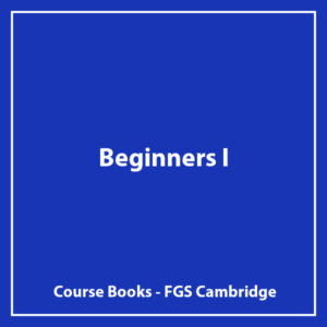 Beginners I - FGS Cambridge - Course Books
