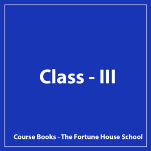 Class III - The Fortune House School - Course Books