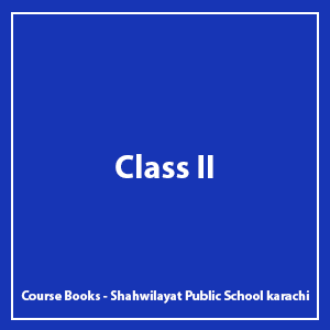 Class II - Shahwilayat Public School - Course Books