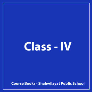 Class IV - Shahwilayat Public School - Course Books