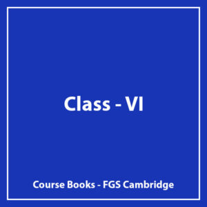 Class VI - FGS Cambridge - Course Books
