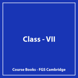Class VII - FGS Cambridge - Course Books