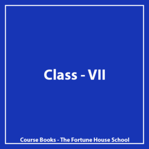 Class VII - The Fortune House School - Course Books