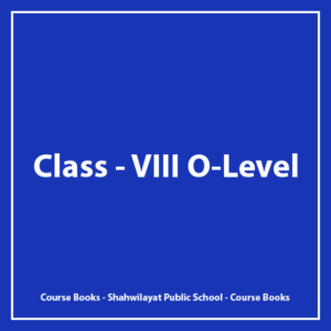 Class VIII O-Level - Shahwilayat Public School - Course Books