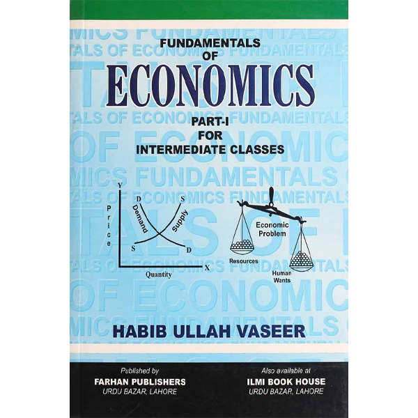 FUNDAMENTALS OF ECONOMICS PART - 1 - Class VIII - Agha Khan Commerce - Shawilayat Public School - Course Books - studypack.taleemihub.com