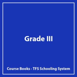 Grade III - TFS Schooling System - Course Books