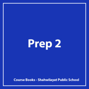 Prep 2 - Shahwilayat Public School - Course Books