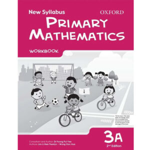 NEW SYLL PRI MATHS WB 3A (2nd Edition) VENDOR: Oxford - Grade III - TFS Schooling System - Course Books - studypack.taleemihub.com
