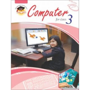Primary Standard Computer Book-3 - Class III - The Mama Parsi Girls School - Course Books - studypack.taleemihub.com