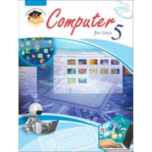 Primary Standard Computer Book-5 - Class V - The Mama Parsi Girls School - Course Books - studypack.taleemihub.com