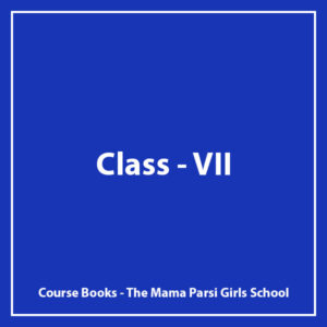 Class VII - The Mama Parsi Girls School - Course Books