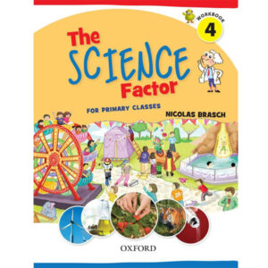 The Science Factor Workbook 4 - Class IV – FGS Cambridge School – Course Books - studypack.taleemihub.com