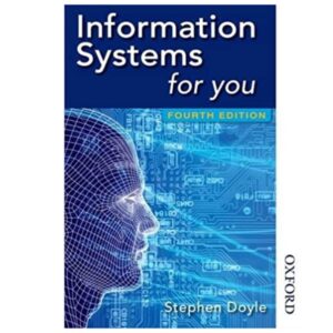 INFORMATION SYSTEM FOR YOU STEPHEN DOYLE - Class VIII (O Level) - The Fortune House School - Course Books - studypack.taleemihub.com