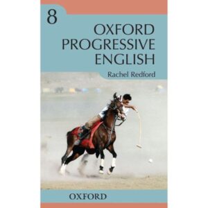 OXFORD PROGRESSIVE ENGLISH BOOK 8 - Class VIII (Cambridge) - TFS Schooling System - Course Books and -studypack.taleemihub.com