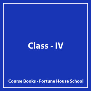 Class IV - The Fortune House School - Course Books