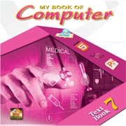MY BOOK OF COMPUTER ACTIVITY BOOK 7 - Class VII O levels - Shahwilayat public School - Course Books - studypack.taleemihub.com