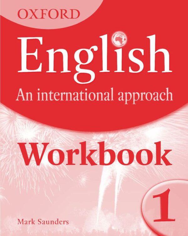 Oxford English: An International Approach Workbook 1 - studypack.taleemihub.com