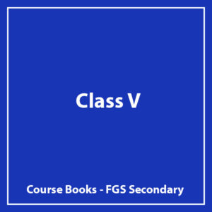 Class V - FGS Secondary - Course Books