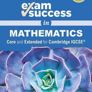 Exam Success in Mathematics for Cambridge IGCSE® (Core & Extended)-studypack.com