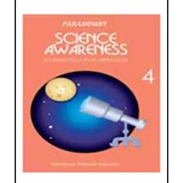 PARAMOUNT SCIENCE AWARENESS BOOK-4- AN INVESTIGATIVE APPROACH (pb) - Class IV - FGS Secondary - Course Books - studypack.taleemihub.com