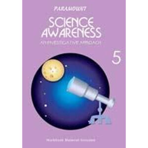 PARAMOUNT SCIENCE AWARENESS BOOK-5- AN INVESTIGATIVE APPROACH (pb) - Class V - FGS Secondary - Course Books - studypack.taleemihub.com